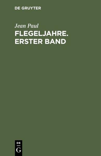 Flegeljahre. Erster Band