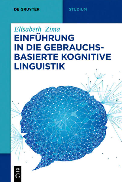 Einführung in die gebrauchsbasierte Kognitive Linguistik