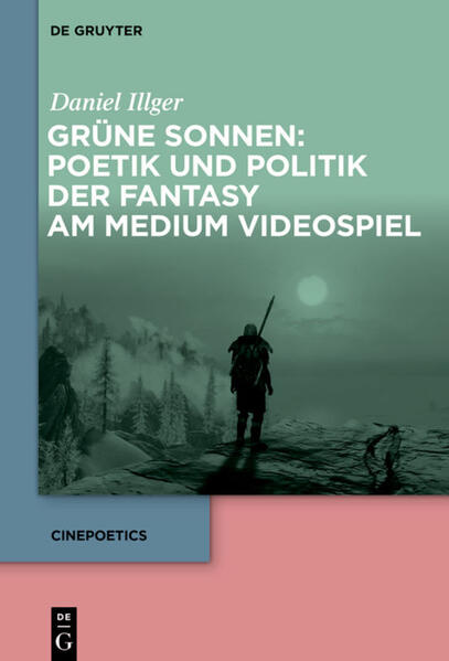 Grüne Sonnen: Poetik und Politik der Fantasy am Medium Videospiel