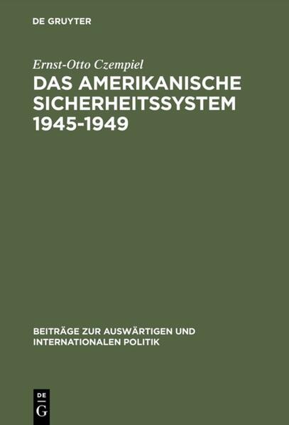 Das amerikanische Sicherheitssystem 1945–1949