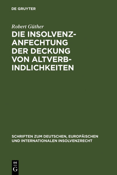 Die Insolvenzanfechtung der Deckung von Altverbindlichkeiten