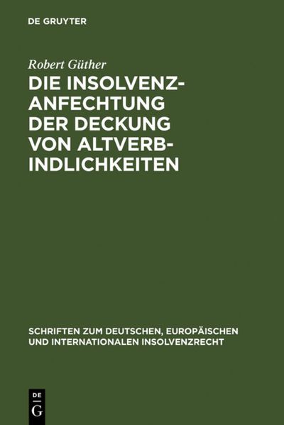 Die Insolvenzanfechtung der Deckung von Altverbindlichkeiten