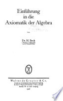 Einführung in die Axiomatik der Algebra