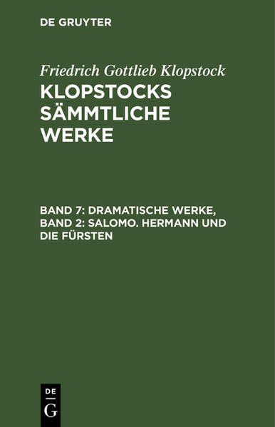 Friedrich Gottlieb Klopstock: Klopstocks sämmtliche Werke / Dramatische Werke, Band 2: Salomo. Hermann und die Fürsten