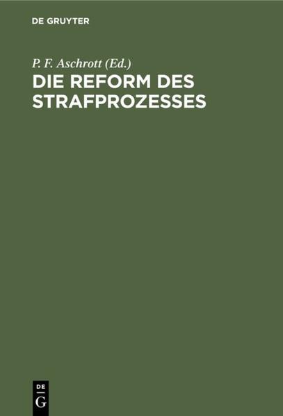 Die Reform des Strafprozesses