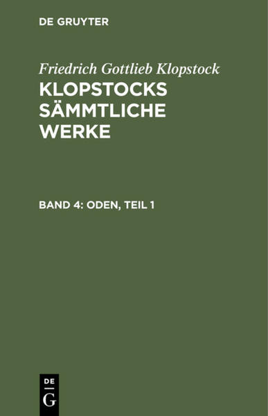Friedrich Gottlieb Klopstock: Klopstocks sämmtliche Werke / Oden, Teil 1