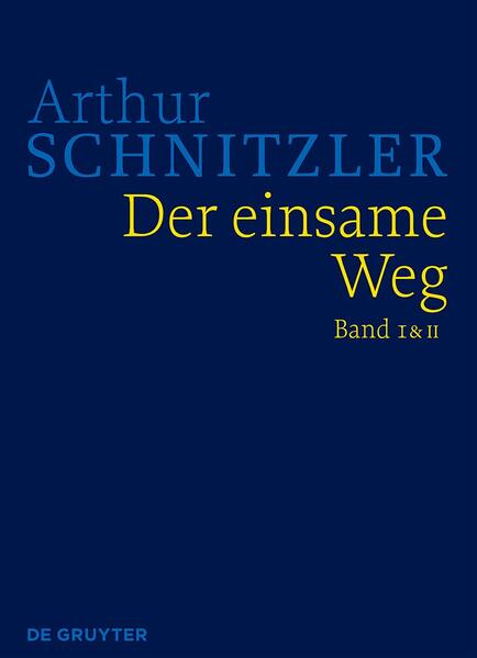 Arthur Schnitzler: Werke in historisch-kritischen Ausgaben / Der einsame Weg
