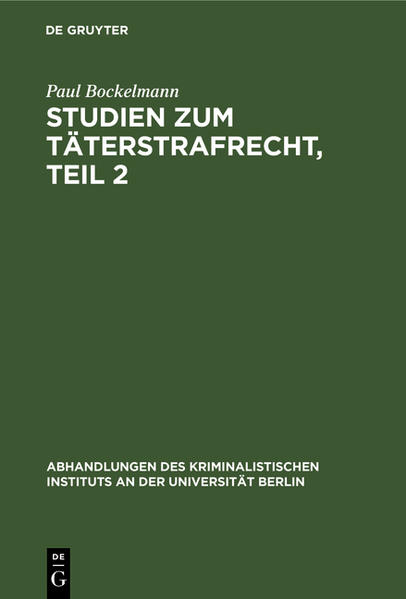 Studien zum Täterstrafrecht, Teil 2