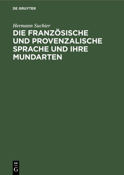 Die französische und provenzalische Sprache und ihre Mundarten