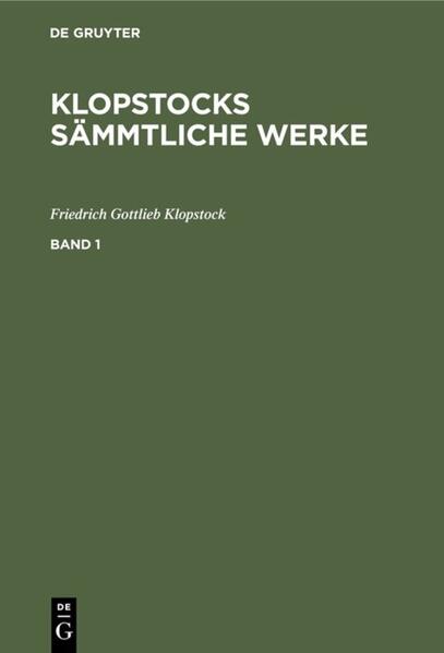 Klopstocks sämmtliche Werke. Band 1