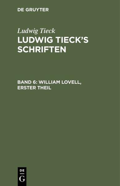 Ludwig Tieck’s Schriften / William Lovell, Erster Theil