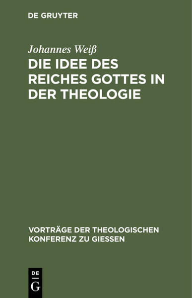 Die Idee des Reiches Gottes in der Theologie