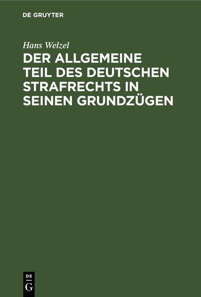 Der allgemeine Teil des deutschen Strafrechts in seinen Grundzügen
