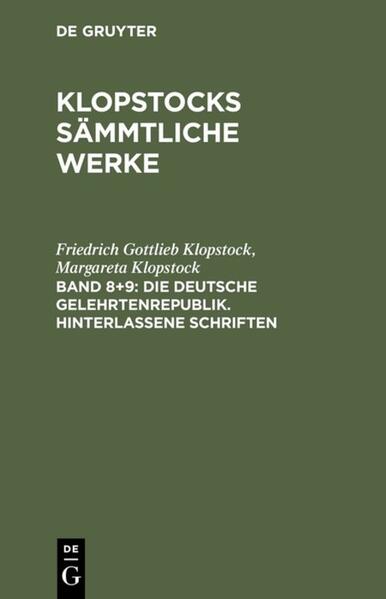 Die deutsche Gelehrtenrepublik. Hinterlassene Schriften