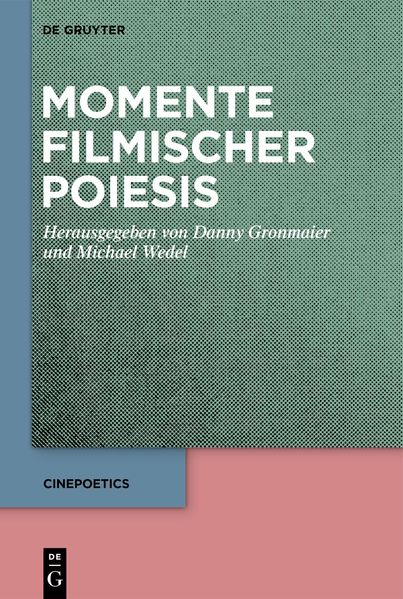 Momente filmischer Poiesis
