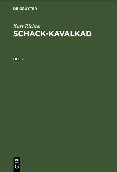 Kurt Richter: Schack-kavalkad / Kurt Richter: Schack-kavalkad. Del 2
