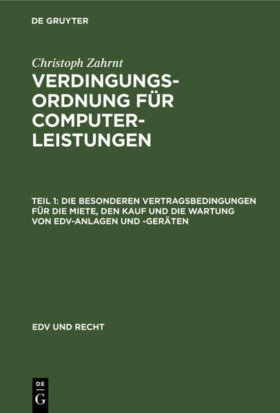 Christoph Zahrnt: Verdingungsordnung für Computerleistungen / Die Besonderen Vertragsbedingungen für die Miete, den Kauf und die Wartung von EDV-Anlagen und -Geräten