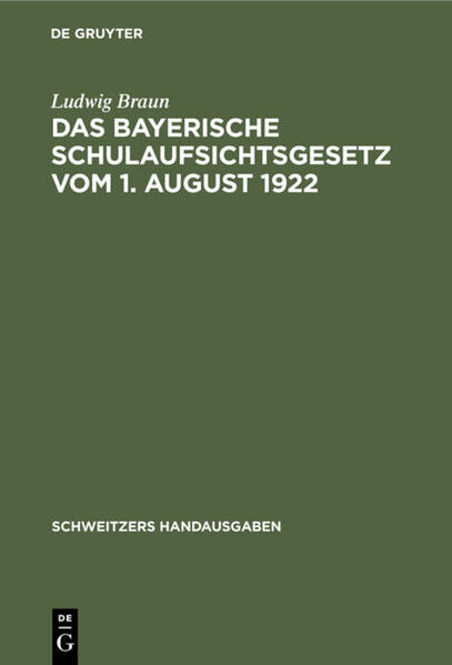 Das Bayerische Schulaufsichtsgesetz vom 1. August 1922