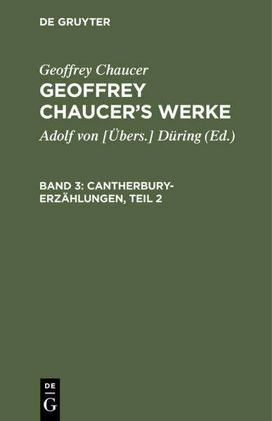 Geoffrey Chaucer: Geoffrey Chaucer’s Werke / Cantherbury-Erzählungen, Teil 2