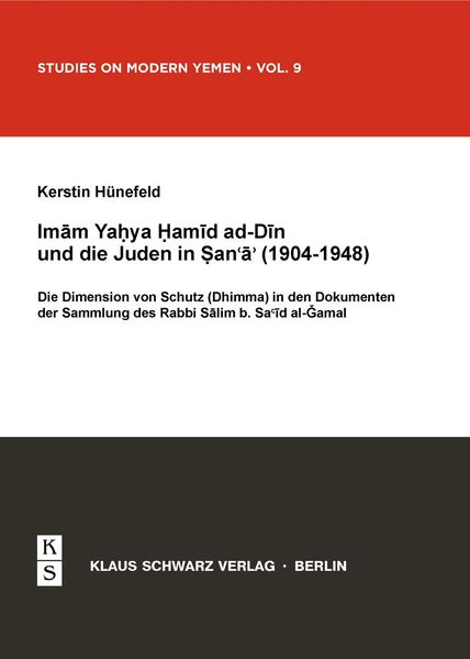 Imam Yahya Hamid ad-Din und die Juden in Sana'a (1904-1948)