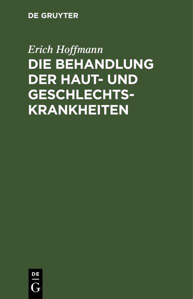 Die Behandlung der Haut- und Geschlechtskrankheiten