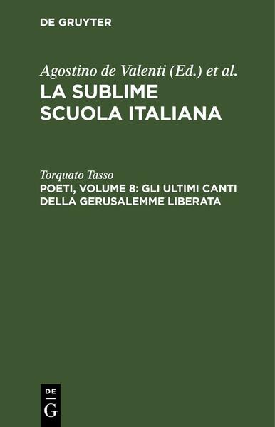 La sublime scuola italiana / Poeti, Volume 8: Gli ultimi canti della Gerusalemme liberata