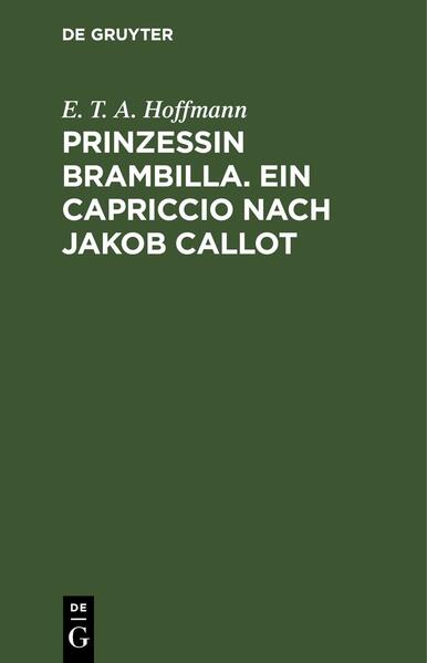 Prinzessin Brambilla. Ein Capriccio nach Jakob Callot