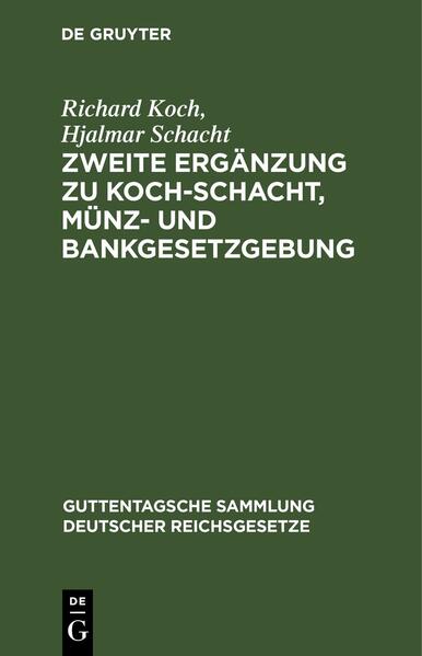 Zweite Ergänzung zu Koch-Schacht, Münz- und Bankgesetzgebung