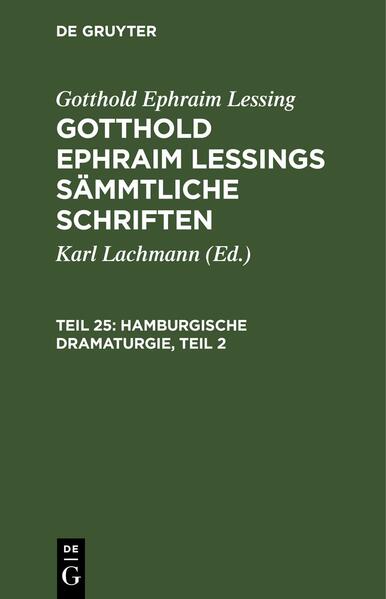 Gotthold Ephraim Lessing: Gotthold Ephraim Lessings Sämmtliche Schriften / Hamburgische Dramaturgie, Teil 2