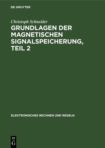 Grundlagen der magnetischen Signalspeicherung / Magnetbänder und Grundlagen der Transportwerke