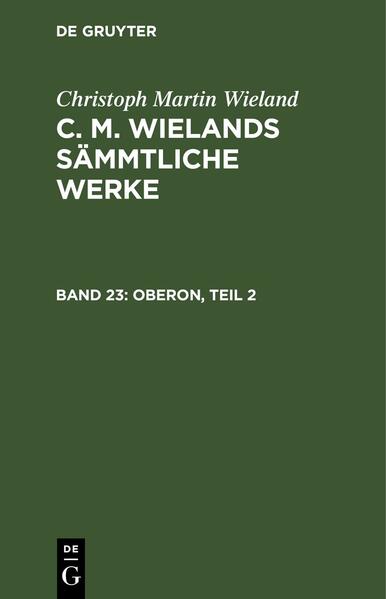 Christoph Martin Wieland: C. M. Wielands Sämmtliche Werke / Oberon, Teil 2