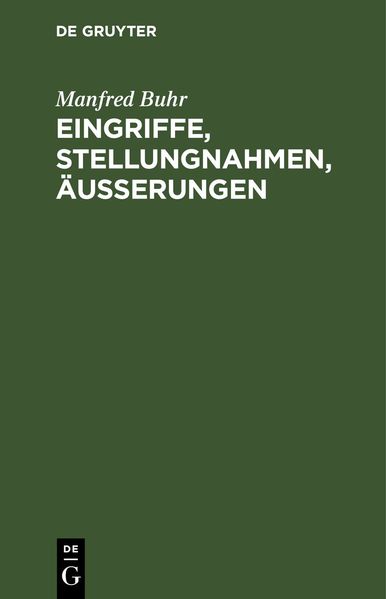 Eingriffe, Stellungnahmen, Äußerungen