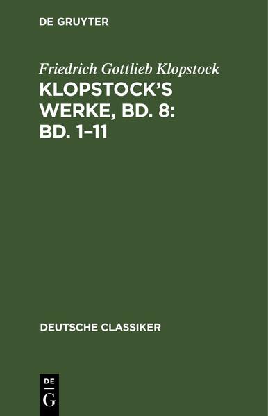 Klopstock’s Werke, Bd. 8: Bd. 1–11
