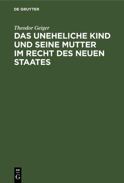 Das uneheliche Kind und seine Mutter im Recht des neuen Staates