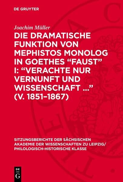 Die dramatische Funktion von Mephistos Monolog in Goethes „Faust“ I: „Verachte nur Vernunft und Wissenschaft ...“ (V. 1851–1867)