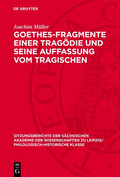 Goethes-Fragmente einer Tragödie und seine Auffassung vom Tragischen