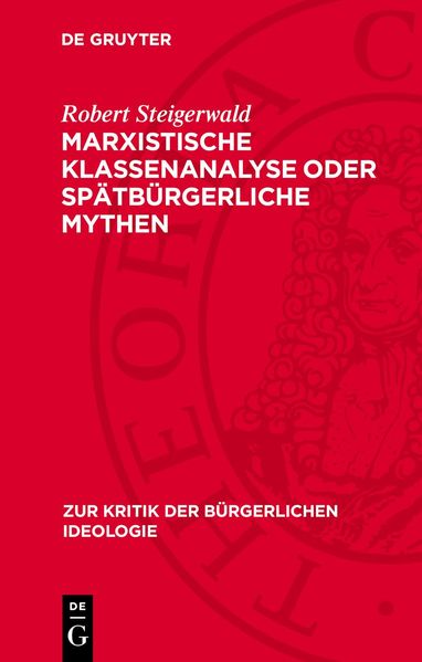 Marxistische Klassenanalyse oder spätbürgerliche Mythen