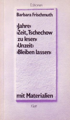 Jahre. Zeit, Tschechow zu lesen. Unzeit, Bleiben lassen