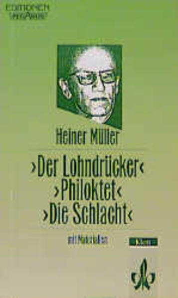 Der Lohndrücker. Philoktet. Die Schlacht