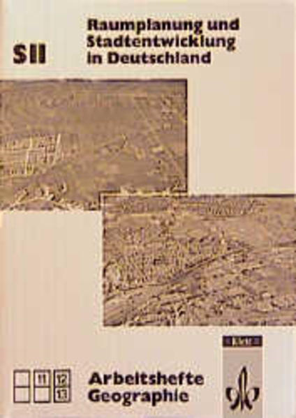 Arbeitshefte Geographie - Sekundarstufe II. / Raumordnung in Deutschland