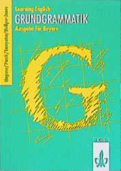 Learning English: Grundgrammatik - Ausgabe Bayern