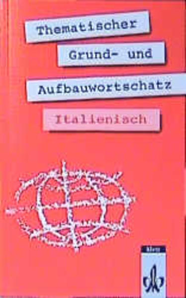 Thematischer Grund- und Aufbauwortschatz Italienisch