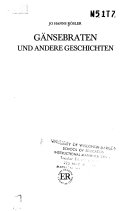 Gänsebraten und andere Geschichten
