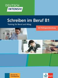 Deutsch intensiv Schreiben im Beruf B1