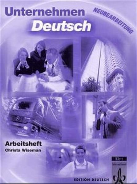 Unternehmen Deutsch. Ein berufsorientiertes Grundstufenlehrwerk