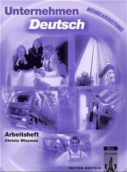 Unternehmen Deutsch. Ein berufsorientiertes Grundstufenlehrwerk