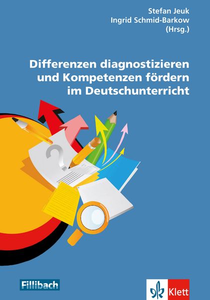 Differenzen diagnostizieren und Kompetenzen fördern im Deutschunterricht