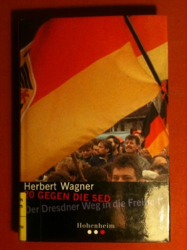 Zwanzig gegen die SED. Der Dresdner Weg in die Freiheit.