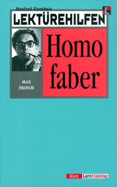 Lektürehilfen Max Frisch "Homo faber"