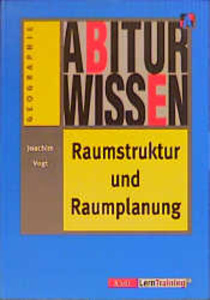 Abiturwissen Raumstruktur und Raumplanung